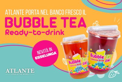 Promotional banner for Atlante’s ready-to-drink Bubble Tea, now available in the chilled section at Esselunga. Two fruity flavours in colourful single-serve cups with compostable straws.