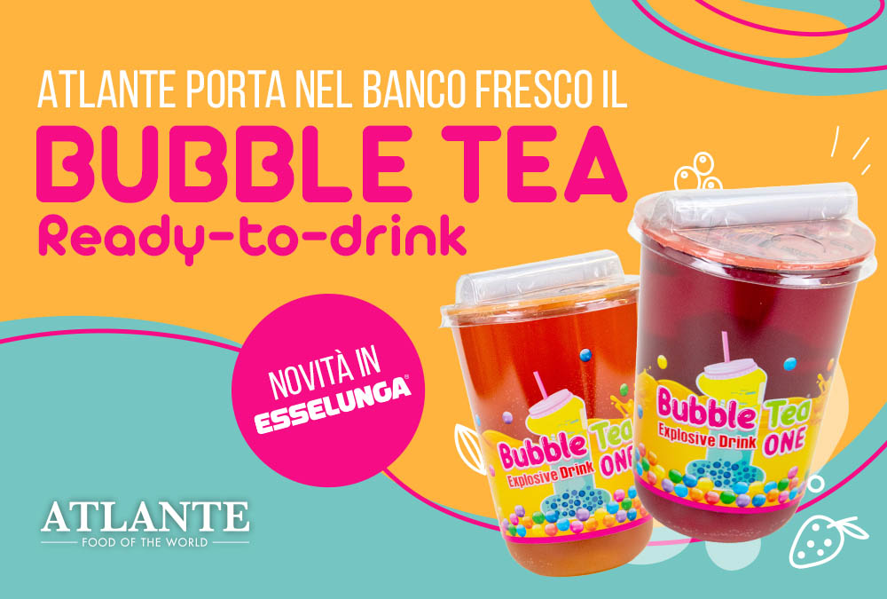 Promotional banner for Atlante’s ready-to-drink Bubble Tea, now available in the chilled section at Esselunga. Two fruity flavours in colourful single-serve cups with compostable straws.